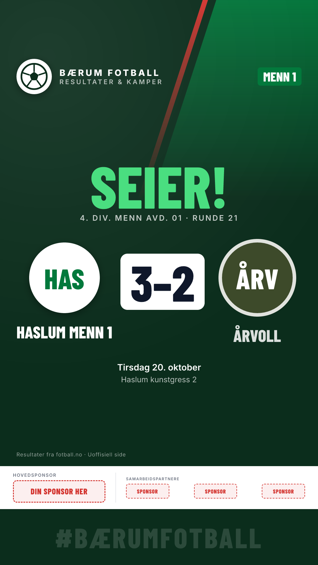 Menn 1: Haslum Menn 1 3–2 Årvoll Menn Senior A